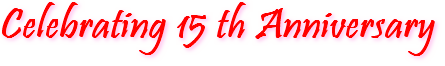 Celebrating 15 th Anniversary